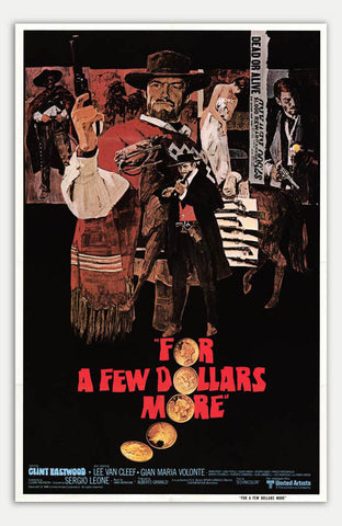 For A Few Dollars More - 11" x 17"  Movie Poster